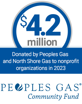 $4.2 million Donated by Peoples Gas and North Shore Gas to nonprofit organizations in 2023 People Gas Community Fund