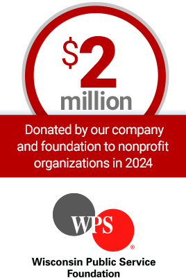 $2.02 million donated by our foundation to nonprofit organizations in 2024. Wisconsin Public Service Foundation